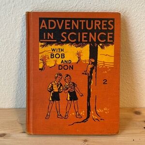 1940’s Adventures in Science with Bob and Don
